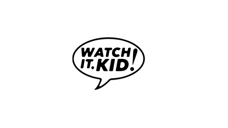 Watch It Kid